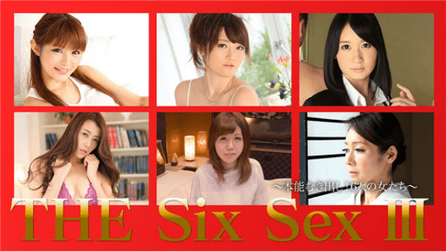 MISS-22765 Caribbeancompr 120717_001 Jav Free THE SIX SEX Ⅲ instinct bare! 6 women